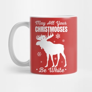 May all Your Christmooses Be White, Funny Christmas Moose Pun, Christmas Pyjama Design Mug